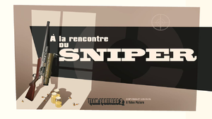 Intertitre de « À la rencontre du Sniper »